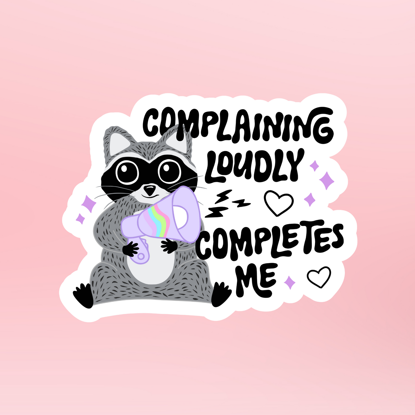 Complaining Loudly Sticker