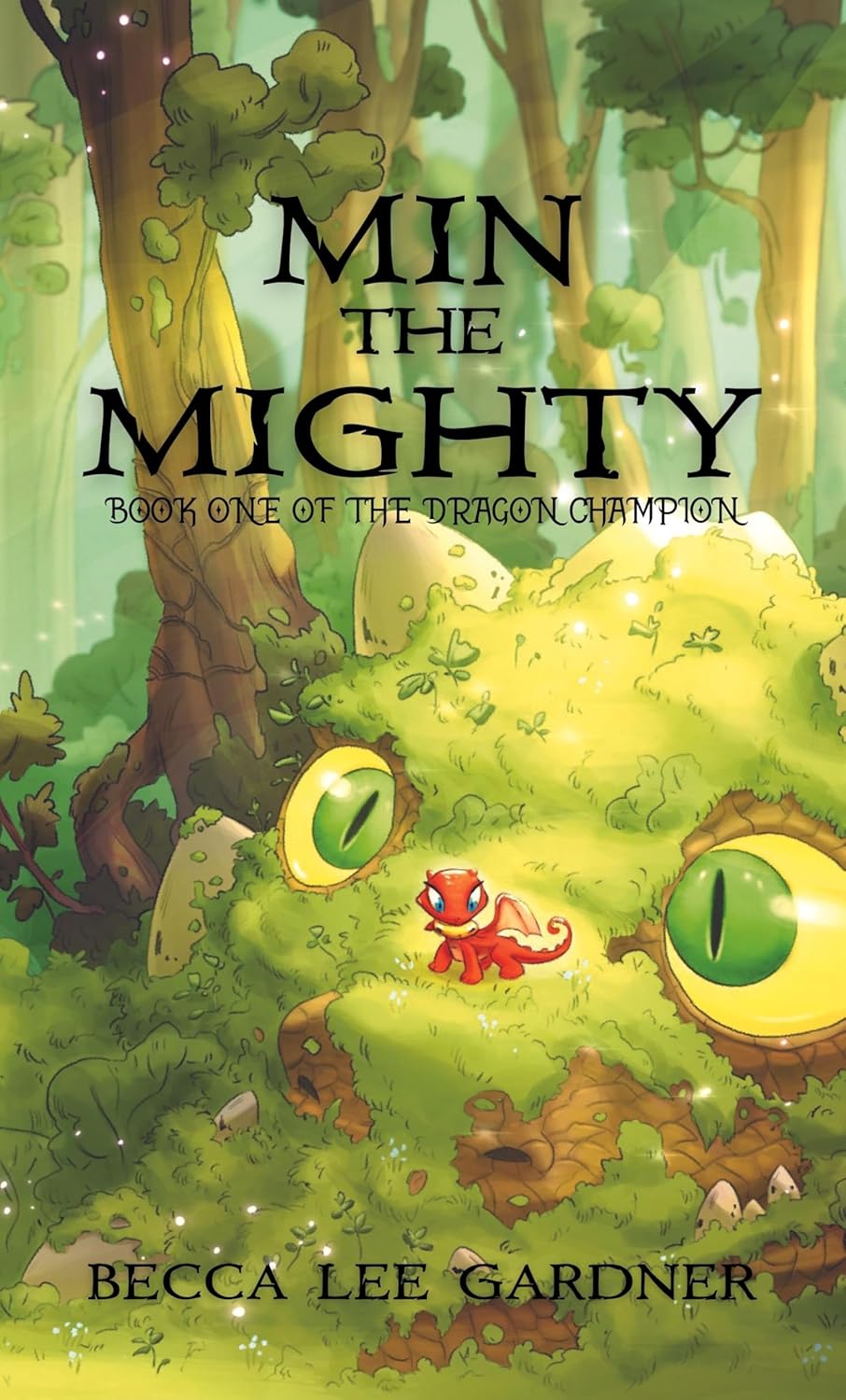 Min the Mighty: Book One of the Dragon Champion